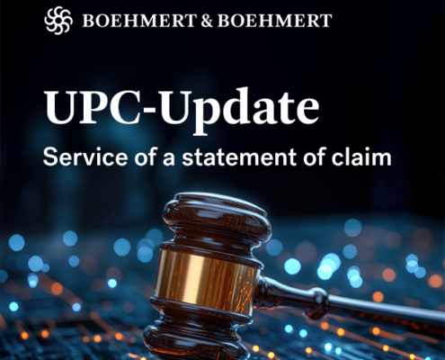 BOEHMERT & BOEHMERT UPC Update zur Zustellung einer Anspruchsbegründung in Verfahren vor dem Einheitspatentgericht (UPC)